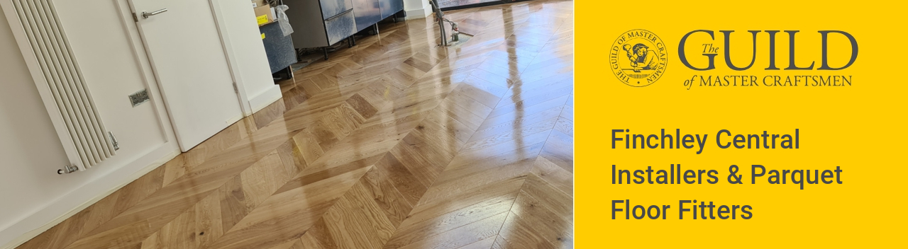 Finchley Central Installers & Parquet Floor Fitters